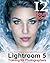 Tony Northrup's Adobe Photoshop Lightroom 5 Video Book by Tony Northrup