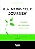 Beginning Your Journey A Guide for New Professionals in Student Affairs