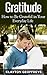 Gratitude: How to Be Grateful in Your Everyday Life