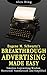 Eugene M. Schwartz’s Breakthrough Advertising Made Easy: Timeless Copywriting Wisdom Shortened, Summarized, and Simplified
