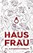 Hausfrau by Jill Alexander Essbaum