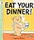 Eat Your Dinner!