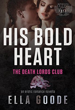 His Bold Heart (Death Lords MC, #7)