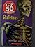 Top 50 Questions: Skeletons