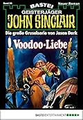 John Sinclair 20: Voodoo-Liebe