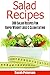Salads: 300 Salad Recipes For Rapid Weight Loss & Clean Eating (Salads Recipes, Salads to go, Salad Cookbook)