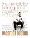 The Invincibility Training: Total Transformation in 3 Days