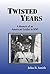 Twisted Years: A Memoir of an American Soldier in WWI