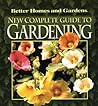 New Complete Guide to Gardening New Complete Guide to Gardening
