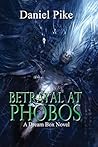 Betrayal at Phobos (Dream Box Book 2) Betrayal at Phobos (Dream Box Book 2)