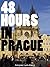48 Hours in Prague