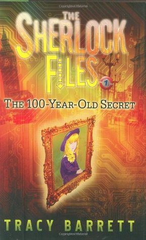 The 100-Year-Old Secret (The Sherlock Files #1)