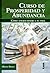 Curso de prosperidad y abundancia. Cómo atraer dinero a su vida (Armonía) (Spanish Edition)