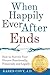 When Happily Ever After End...