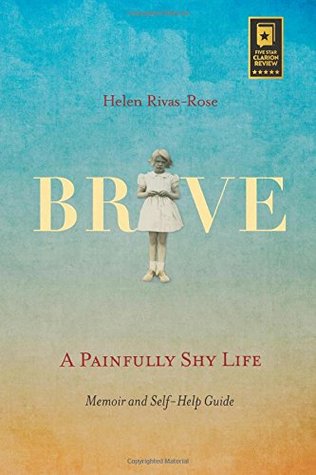 Brave: A Painfully Shy Life (Paperback)