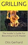 Grilling: The Ins...