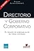 Directorio y Gobierno Corporativo: El desafio de agregar valor en forma sostenida (Spanish Edition)