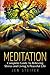 Meditation: Complete Guide ...