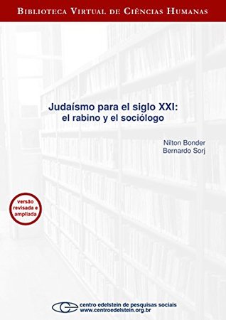 Judaísmo para el siglo XXI: el rabino y el sociólogo (Spanish Edition)