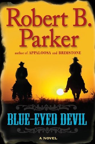Blue-Eyed Devil (Virgil Cole & Everett Hitch, #4)