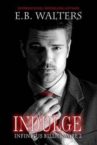 Indulge (Infinitus Billionaire, #2)