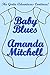 Baby Blues by Amanda Mitchell
