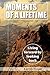 Moments of a Lifetime by Randy Wolff