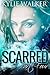 Scarred, Part 4 (Scarred, #4)
