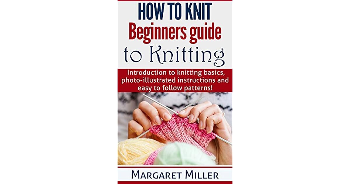 How to Knit: Beginners guide to Knitting: Introduction to knitting ...