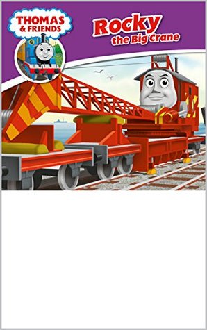 Thomas & Friends: Rocky the Big Crane (Thomas & Friends Story Library Book 28)