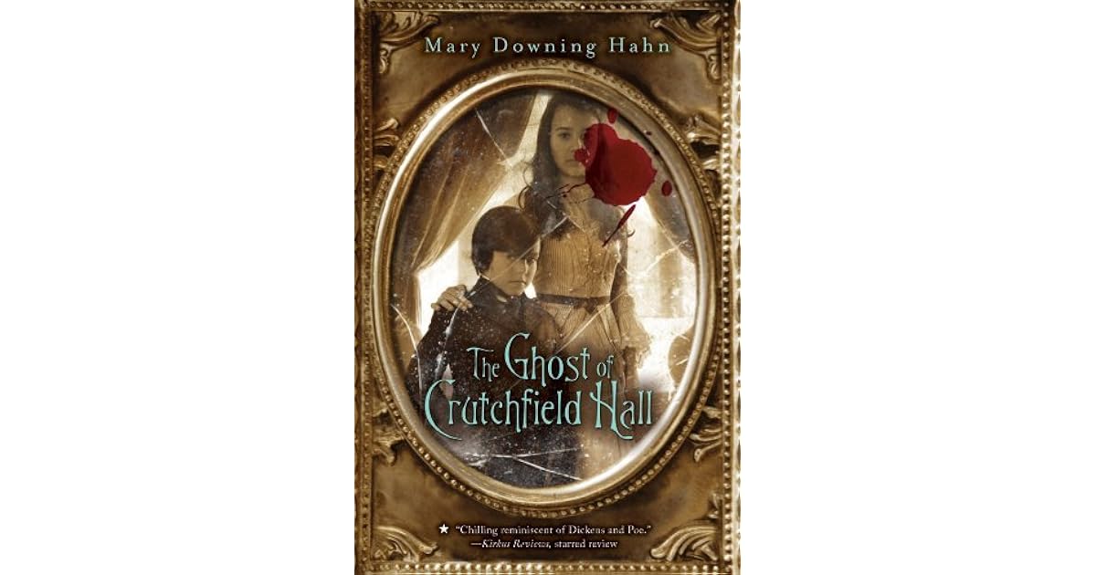 The Ghost of Crutchfield Hall by Mary Downing Hahn