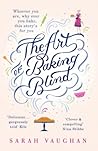 The Art of Baking Blind by Sarah Vaughan