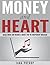 Money and Heart: Social Media and Business Smarts for the Independent Musician