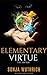 Elementary Virtue: The Savior