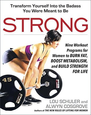 Strong: Nine Workout Programs for Women to Burn Fat, Boost Metabolism, and Build Strength for Life (Kindle Edition)