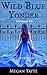 Wild Blue Yonder (Ceruleans #3)