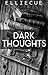 Dark Thoughts