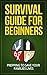 Survival Guide For Beginner...