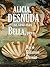 ALICIA, DESNUDA SE VEIA MAS BELLA, PERO... (Spanish Edition)