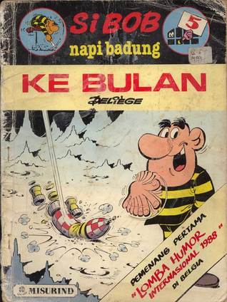 Ke Bulan ( Si Bob Napi Badung #5)
