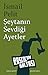 Şeytanın Sevdiği Ayetler