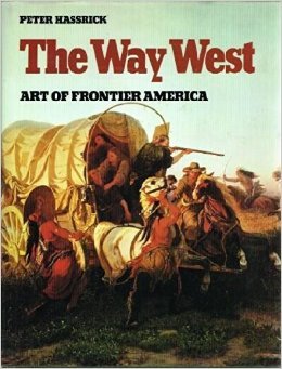 The Way West, art of frontier America (Hardcover)