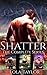 Shatter: The Complete Series