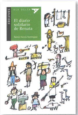 El diario solidario de Renata (Ala delta: serie verde/ Hang Gliding: Green Series) (Spanish Edition)