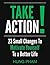 Take Action! 23 Small Changes to Eliminate Fear, Be a Leader,... by Hung Pham