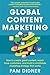 Global Content Marketing: How to Create Great Content, Reach More Customers, and Build a Worldwide Marketing Strategy that Works
