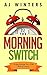 The Morning Switch by A.J. Winters