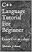 C++ Language Tutorial For Beginner: Learn C++ in 7 days
