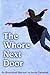 The Whore Next Door by Annie Campbell The Whore Next Door by Annie Campbell