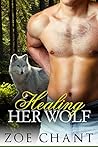 Healing Her Wolf by Zoe Chant